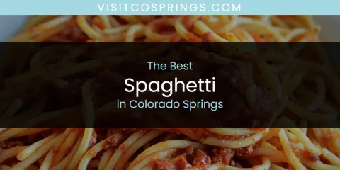 The Absolute Best Spaghetti in Colorado Springs