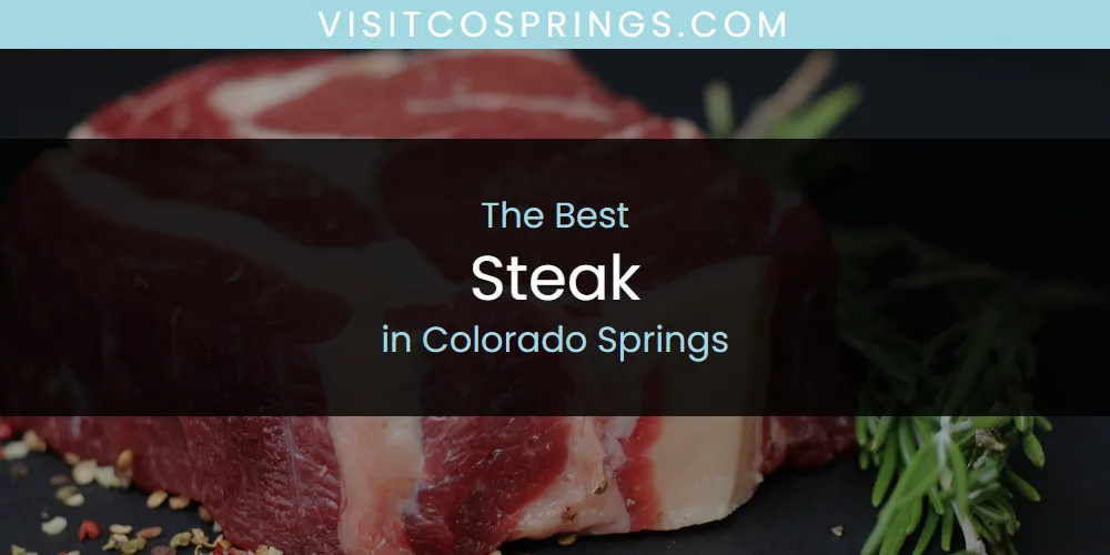 The Absolute Best Steak in Colorado Springs  [Updated 2025]