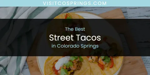 The Best Street Tacos in Colorado Springs List