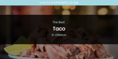 Littleton's Best Taco
