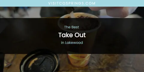 Lakewood's Best Take Out