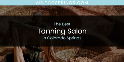 The Absolute Best Tanning Salon in Colorado Springs