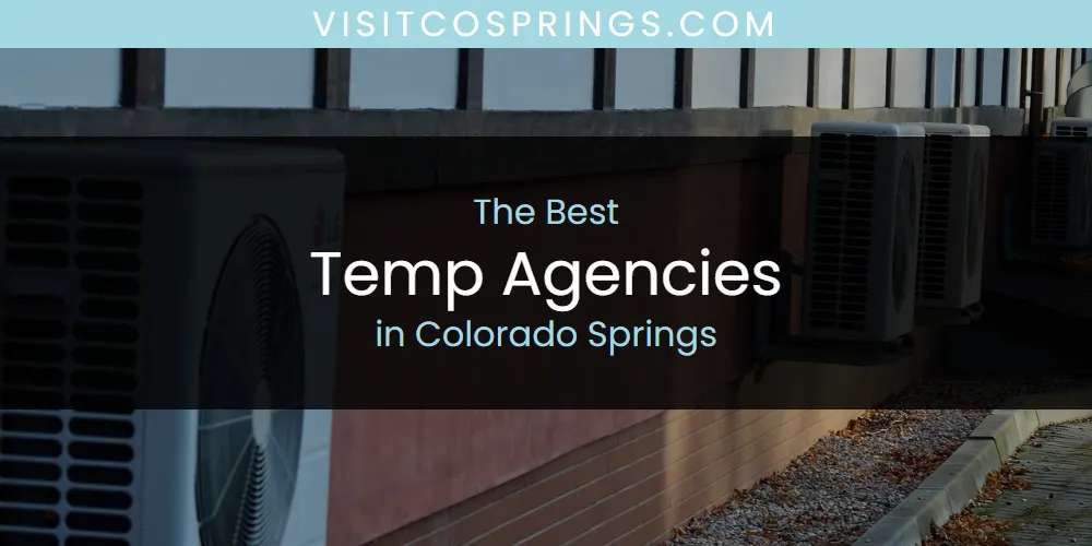 The Absolute Best Temp Agencies in Colorado Springs  [Updated 2025]