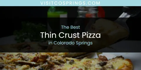 The Absolute Best Thin Crust Pizza in Colorado Springs