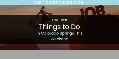Best Things to Do in Colorado Springs This Weekend: Ultimate Guide