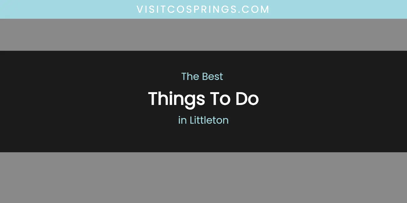 Littleton's Best Things to Do featured