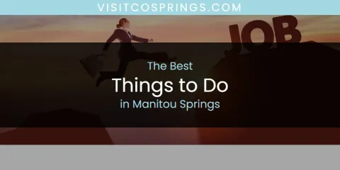 Manitou Springs' Best Things to Do