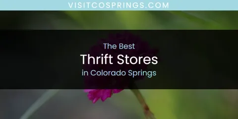 The Best Thrift Stores in Colorado Springs List