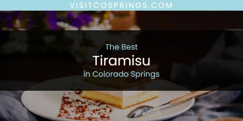 The Absolute Best Tiramisu in Colorado Springs