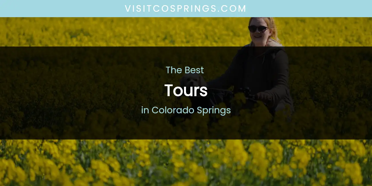 The Absolute Best Tours in Colorado Springs featured