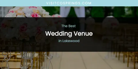 Lakewood's Best Wedding Venue