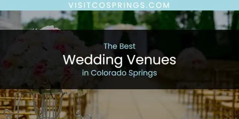 Discover the Best Wedding Venues in Colorado Springs