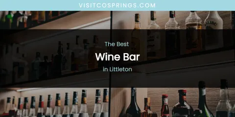 Littleton's Best Wine Bar